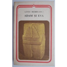 Adam si Eva &ndash; Liviu Rebreanu