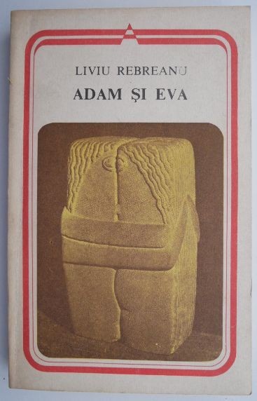 Adam si Eva &ndash; Liviu Rebreanu