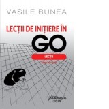 Lectii de initiere in GO - Vasile Bunea