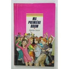 MA PREMIERE BOUM par SEGOLENE VALENTE ,illustrations de MICHEL RIU , 1999