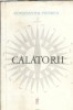 Calatorii - Constantin Prisnea, Editura pentru Literatura 1967, Carti Beletristica Biografie Memorii Jurnale