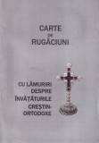 Carte de rugaciuni cu lamuriri despre invataturile crestin-ortodoxe