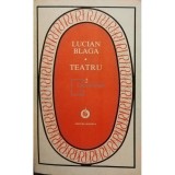 Lucian Blaga - Teatru, vol. 2 (Editia: 1984)
