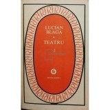 Lucian Blaga - Teatru, vol. 2 (editia 1984)