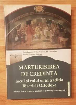 Marturisirea de credinta: locul si rolul ei in traditia Bisericii Ortodoxe foto
