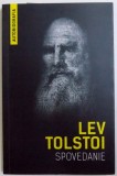 SPOVEDANIE - CAUTAND SENSUL VIETII de LEV TOLSTOI , 2016