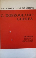 SCRIERI SOCIAL - POLITICE-CONSTANTIN DOBROGEANU GHEREA foto