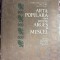 ARTA POPULARA DIN ZONELE ARGES SI MUSCEL/FLOREA BOBU FLORESCU,PAUL STAHL,PAUL PETRESCU/EDITURA ACADEMIEI R.S.R.1967/COPERTA CARTONATA SI SUPRACOPERTA