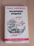 Vasile Lovinescu - Incantatia sangelui