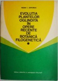 Evolutia plantelor oglindita in opere recente de botanica filogenetica &ndash; Traian I. Stefureac