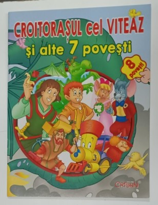 CROITORASUL CEL VITEAZ SI ALTE 7 POVESTI , 2018 foto