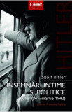 Adolf Hitler. Insemnari intime si politice (Iulie 1941 - Martie 1942) - Francois Delpla, 2021