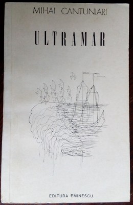 MIHAI CANTUNIARI - ULTRAMAR (VERSURI, 1978 / DESENE NICOLAE RADULESCU / TIRAJ 700 ex.) [DEDICATIE / AUTOGRAF] foto