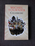 Celebrari - Michel Tournier