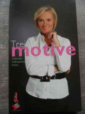 Trei Motive - Gabriela Vranceanu Firea ,524718