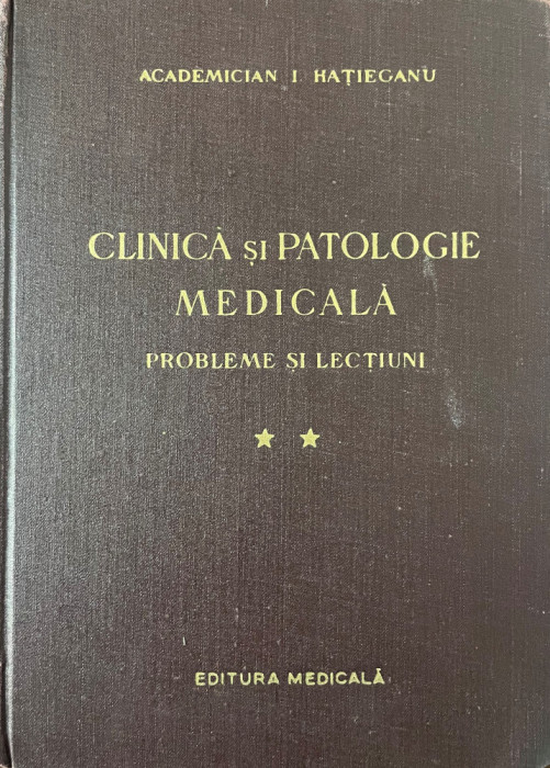 CLINICĂ ȘI PATOLOGIE MEDICALĂ*PROBLEME SI LECȚIUNI VOL.1 si 2