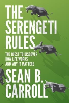 The Serengeti Rules: The Quest to Discover How Life Works and Why It Matters foto