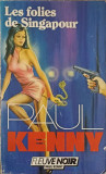 LES FOLIES DE SINGAPOUR-PAUL KENNY