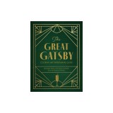 The Great Gatsby Cooking and Entertaining Guide: Decadent Dishes and Classic Cocktails from the Roaring Twenties
