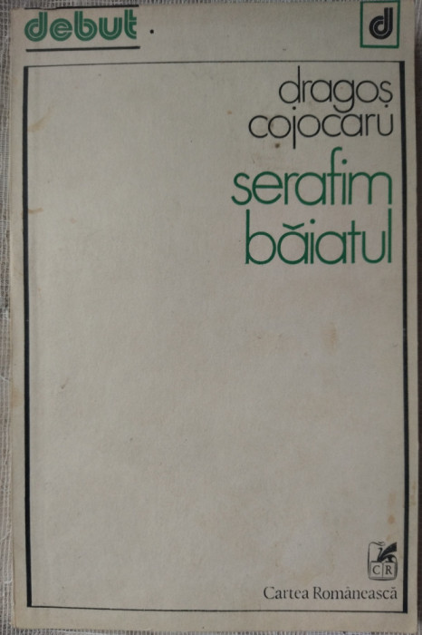 DRAGOS COJOCARU - SERAFIM BAIATUL (VERSURI, volum de debut - 1980)