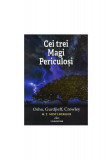 Cei trei magi periculoși Osho, Gurdjieff, Crowley - Paperback brosat - M.T. Mistlberger - Livingstone