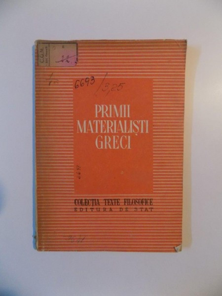 PRIMII MATERIALISTI GRECI , COLECTIA TEXTE FILOSOFICE , 1950