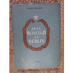 DELA MOSCOVA LA BERLIN - Mihail Braghin