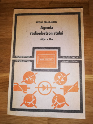 Agenda radioelectronistului editia II - Nicolae Dragulanescu foto