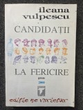 CANDIDATII LA FERICIRE - Ileana Vulpescu