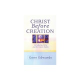Christ Before Creation: Introducing Christ and the Unseen Realm