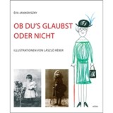 Ob du&#039;s glaubst oder nicht - Janikovszky &Eacute;va