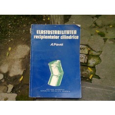 ELASTOSTABILITATEA RECIPIENTELOR CILINDRICE - A. PAVEL