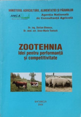 ZOOTEHNIA. IDEI PENTRU PERFORMANTA SI COMPETITIVITATE-STELIAN DINESCU, ANNE-MARIE TONTSCH foto