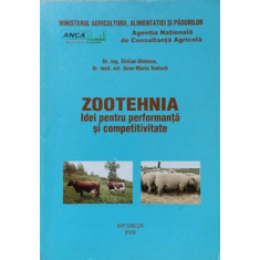 ZOOTEHNIA. IDEI PENTRU PERFORMANTA SI COMPETITIVITATE-STELIAN DINESCU, ANNE-MARIE TONTSCH