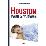 Houston, avem o problema - Kararzyna Grochola, Allfa, 2017, 408 pagini, Literatura Contemporana, Fictiune, Coperta Brosata