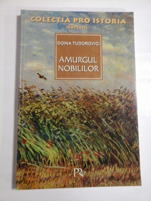 AMURGUL NOBILILOR - DOINA TUDOROVICI- ( autograf si dedicatie ).