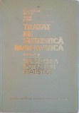 TRATAT DE STATISTICA MATEMATICA, VOL. II, VERIFICAREA IPOTEZELOR STATISTICE de GHEORGHE MIHOC, VIRGIL CRAIU, 1977