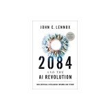 2084 and the AI Revolution, Updated and Expanded Edition: How Artificial Intelligence Informs Our Future