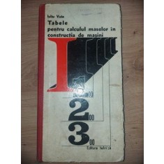 Tabele pentru calcului maselor in constructia de masini- Iuliu Vula
