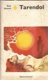 Tarendol - Rene Barjavel Editura Eminescu 1974 Romanul de dragoste Literatura Straina Carte Veche