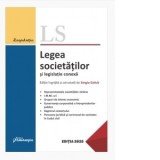 Legea societatilor si legislatie conexa. Actualizata 25 mai 2025 - Sergiu Golub