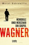 Memoriile unui mercenar din Grupul Wagner