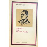 Ion Pascadi - Estetica lui Tudor Vianu (Editia: 1968)