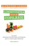 Longevitatea incepe din copilarie - Valter Longo