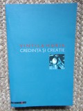 CREDINTA SI CREATIE de VINTILA HORIA 2003