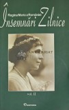 Insemnari zilnice (volumul 2) - 2006 - Maria Regina Romaniei (Y398)