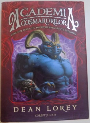 ACADEMIA COSMARURILOR de DEAN LOREY, ILUSTRATII de BRANDON DORMAN, 2009 foto