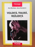 Ana Muntean/Anca Munteanu, Violență, traumă, reziliență
