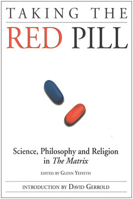 Taking the Red Pill: Science, Philosophy and the Religion in the Matrix foto