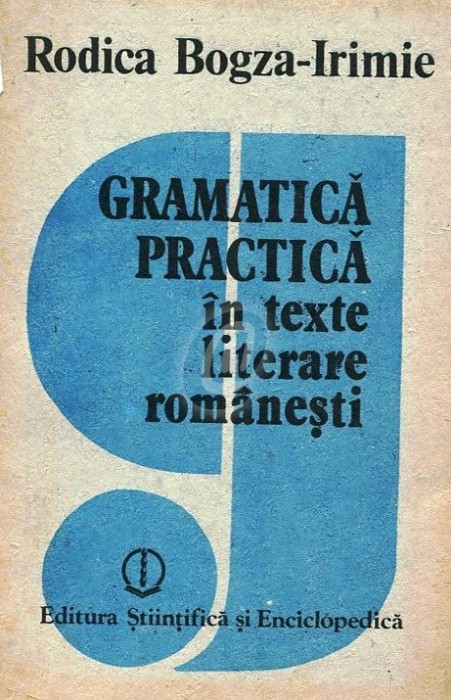 Gramatica practica in texte literare romanesti Gramatica practica in texte literare romanesti
